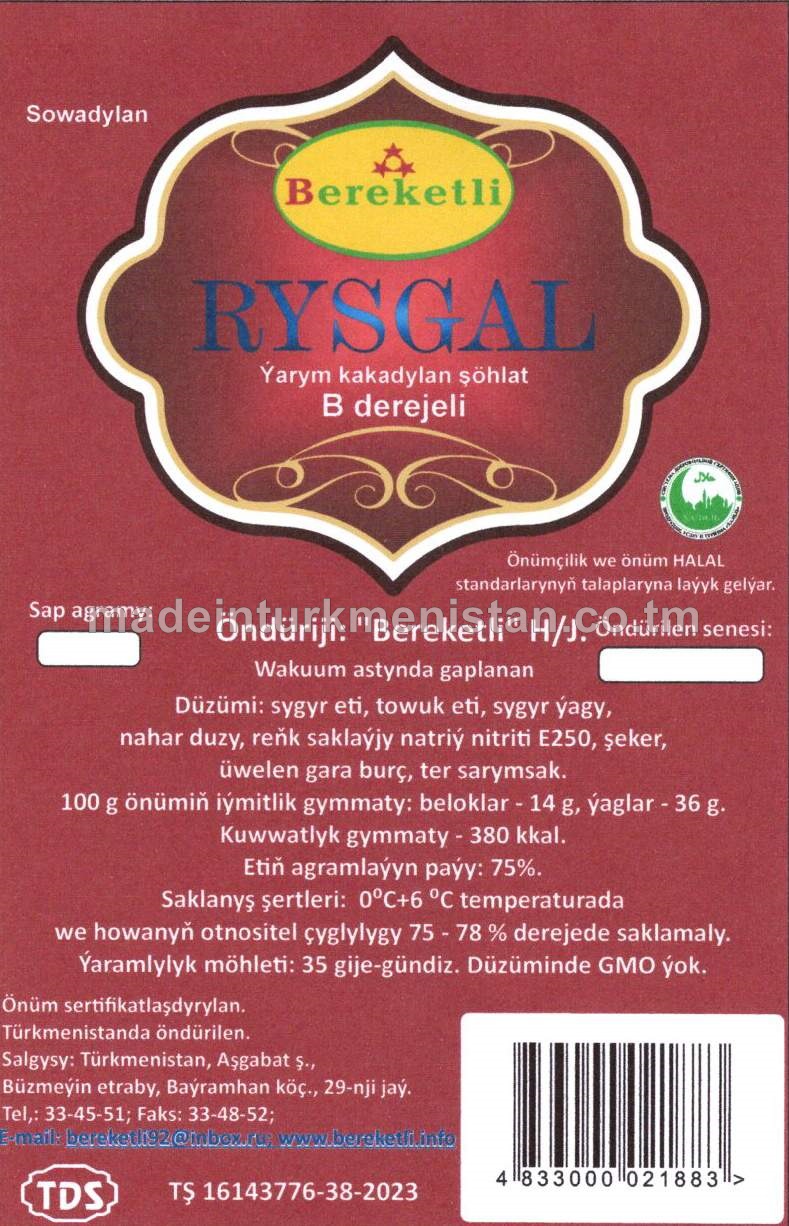 "Rysgal" ýarym kakadylan şöhlat, B derejeli