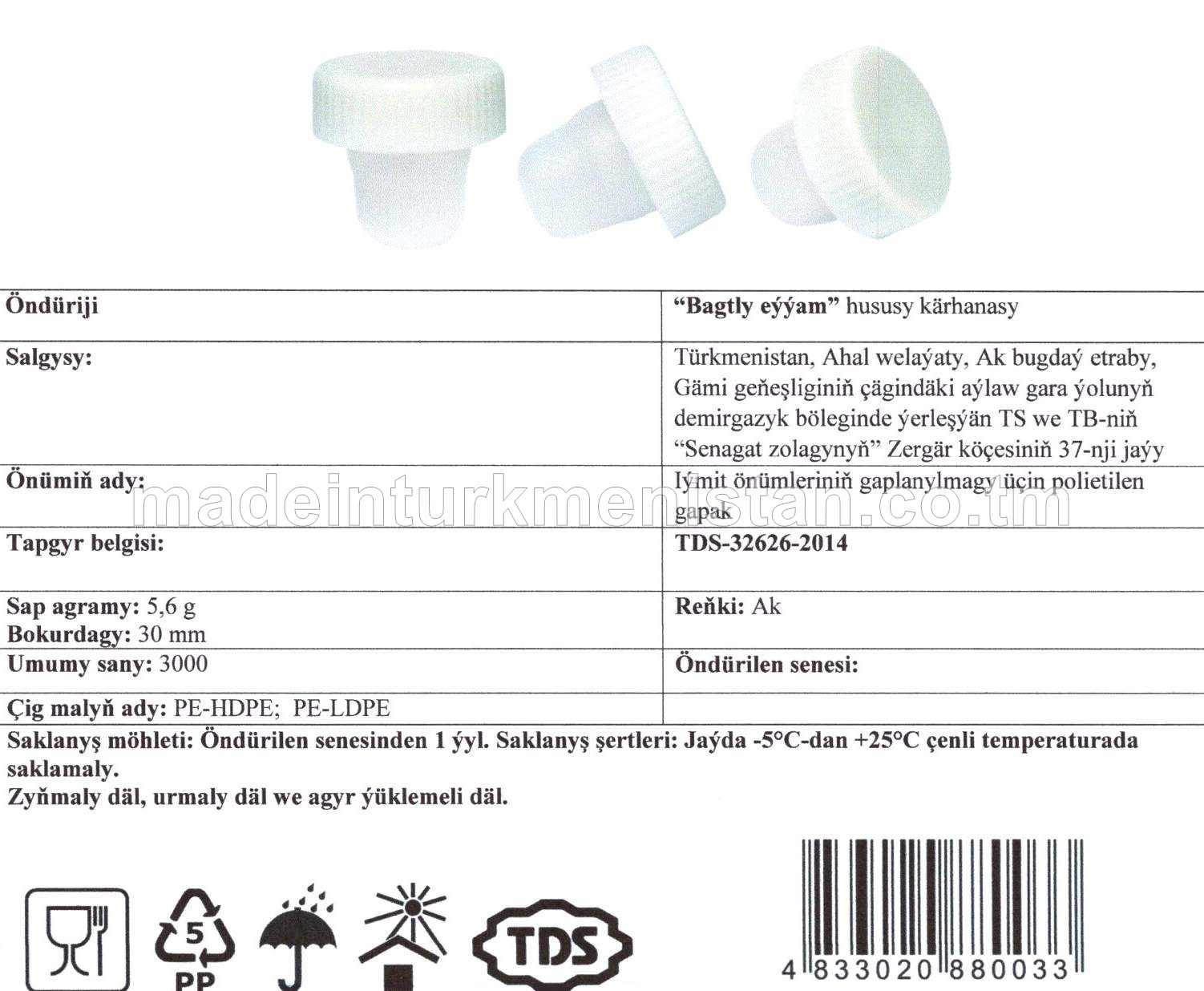 Iýmit önümleriniň gaplanylmagy üçin polietilenden gapak, sap agramy-5,6g; bokurdagy 30mm; reňki ak; 