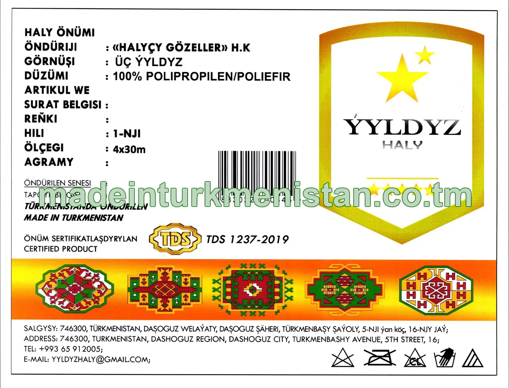 Haly önümi. Görnüşi: üç ýyldyz. Ölçegi: 4×30 m. Hili: 1-nji