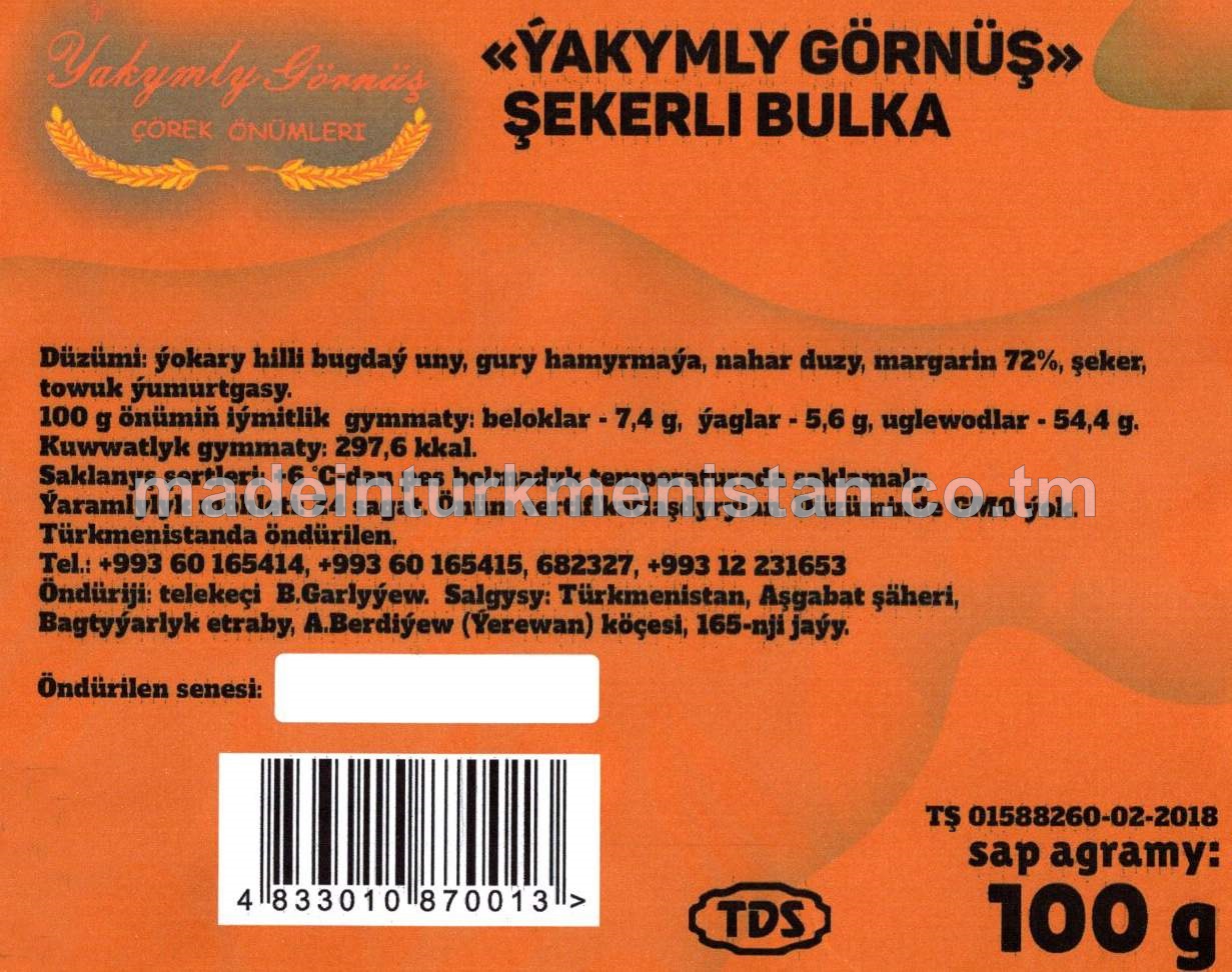 "Ýakymly görnüş" şekerli bulka, ýokary hilli